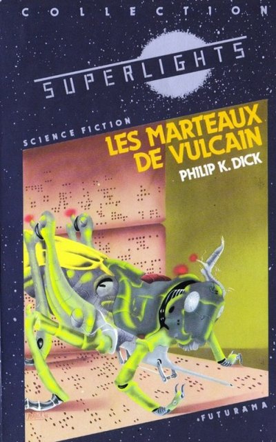 Les marteaux de Vulcain de Philip K. Dick