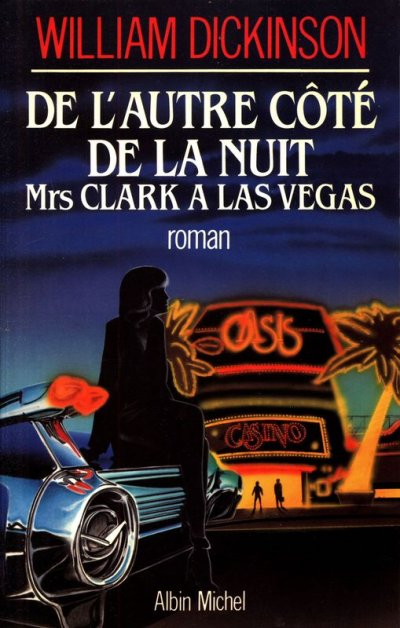 De l'autre côté de la nuit - Mrs Clark à Las vegas de William Dickinson