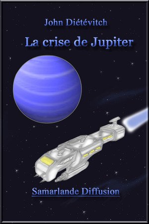La crise de Jupiter de John Diétévitch