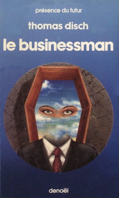 Le Businessman de Thomas Disch