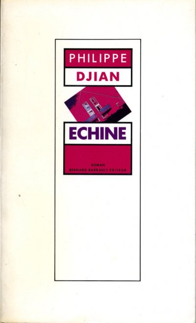 Echine de Philippe Djian