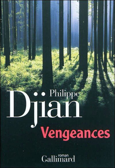 Vengeances de Philippe Djian