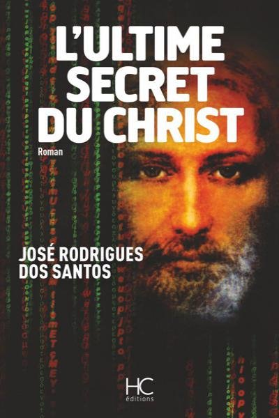 L'Ultime Secret Du Christ de Jose Rodrigues dos Santos