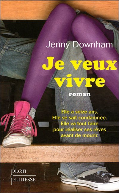 Je veux vivre de Jenny Downham
