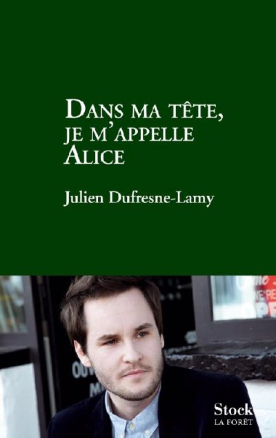 Dans ma tête, je m'appelle Alice de Julien Dufresne-Lamy
