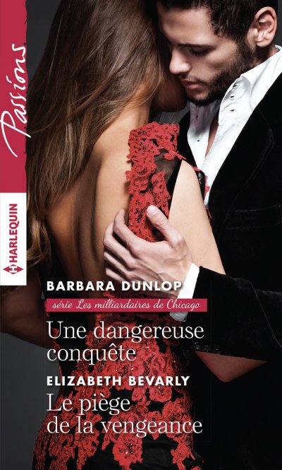 Une dangereuse conquête - Le piège de la vengeance de Barbara Dunlop