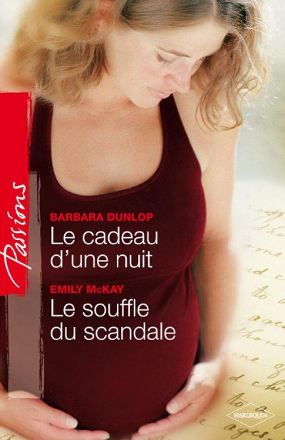 Le cadeau d'une nuit - Le souffle du scandale de Barbara Dunlop