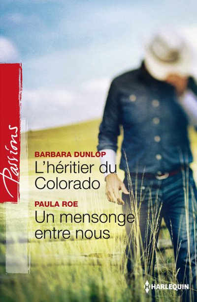 L'héritier du Colorado - Un mensonge entre nous de Barbara Dunlop