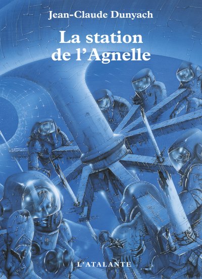 La Station de l'Agnelle de Jean-Claude Dunyach