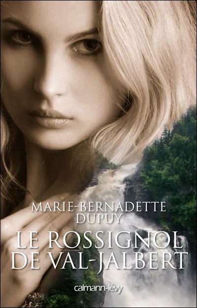 Le Rossignol De Val-Jabert de Marie-Bernadette Dupuy