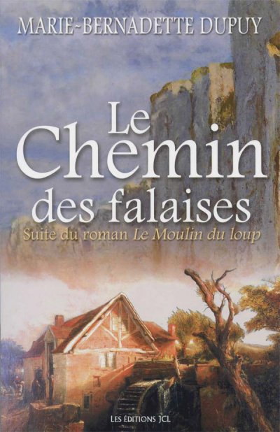 Le Chemin des falaises de Marie-Bernadette Dupuy