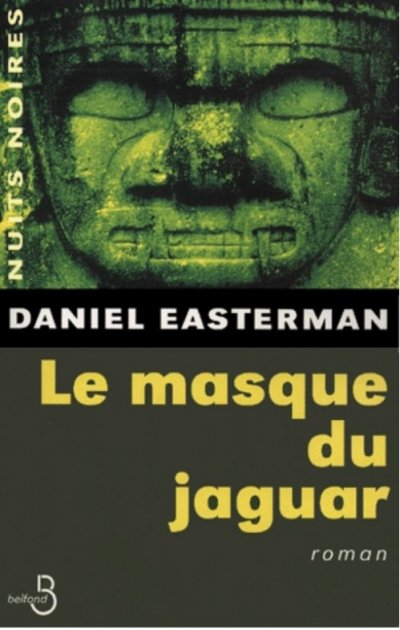 Le masque du jaguar de Daniel Easterman