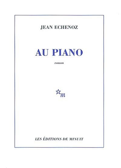 Au Piano de Jean Echenoz