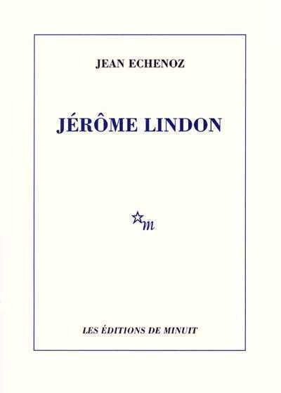 Jérôme Lindon de Jean Echenoz