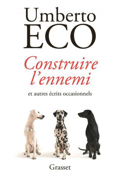 Construire l'ennemi et autres écrits occasionnels de Umberto Eco