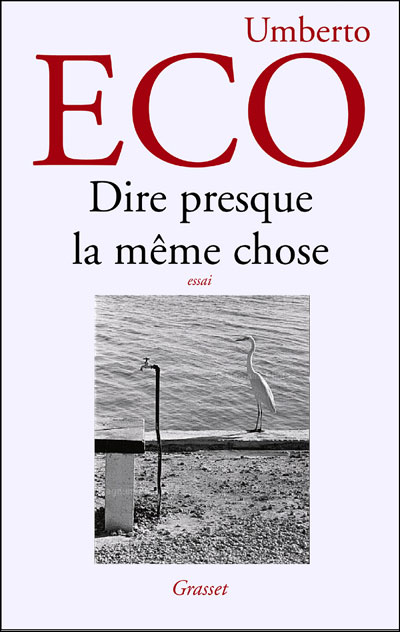 Dire presque la même chose de Umberto Eco