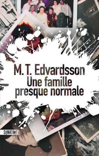 Une famille presque normale de M.T. Edvardsson