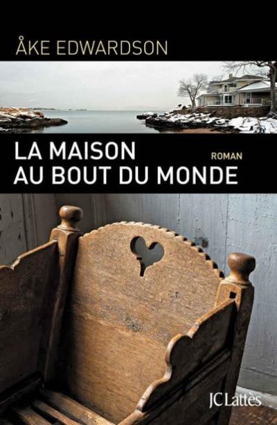 La maison au bout du monde de Ake Edwardson