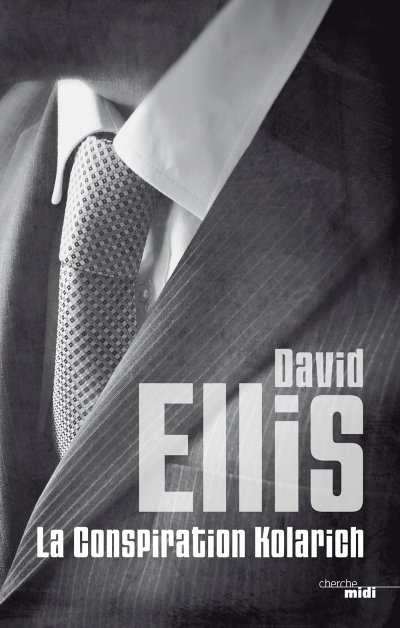 La Conspiration Kolarich de David Ellis