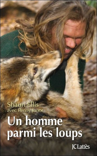 Un homme parmi les loups de Shaun Ellis