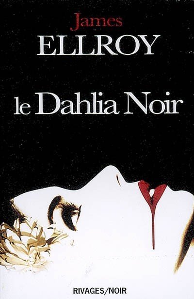 Le Dahlia Noir de James Ellroy