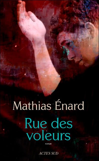 Rue des voleurs de Mathias Enard