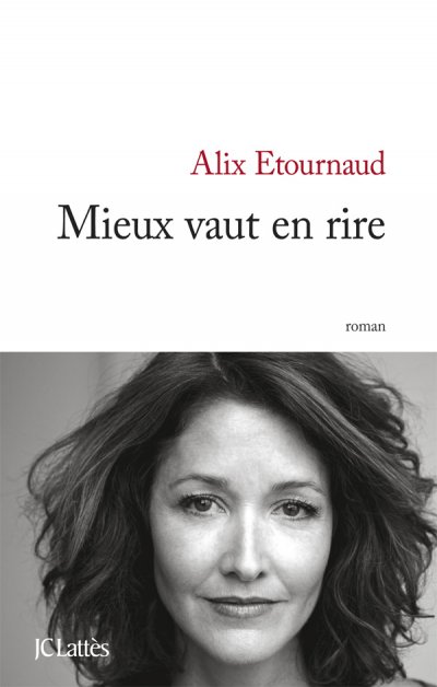 Mieux vaut en rire de Alix Etournaud