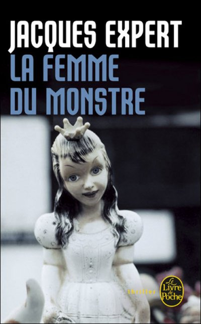 La femme du monstre de Jacques Expert