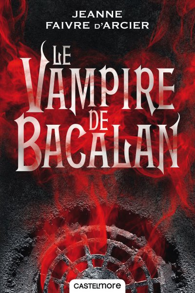 Le vampire de Bacalan de Jeanne Faivre d'Arcier