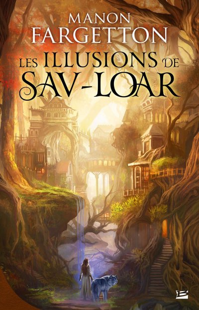 Les Illusions de Sav-Loar de Manon Fargetton