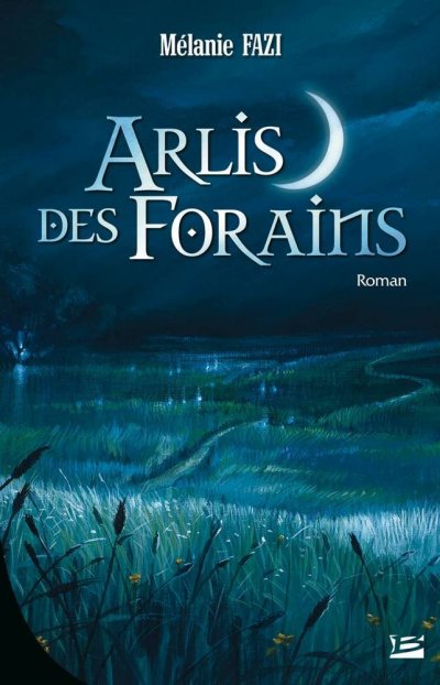 Arlis des Forains de Mélanie Fazi