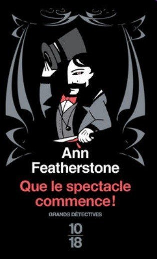 Que le spectacle commence de Ann Featherstone