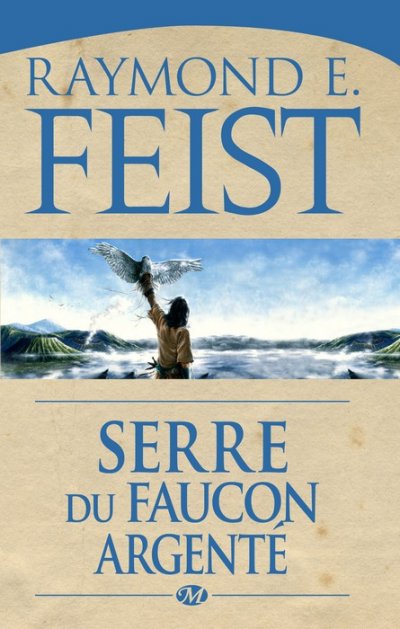 Serre du Faucon argenté de Raymond E. Feist