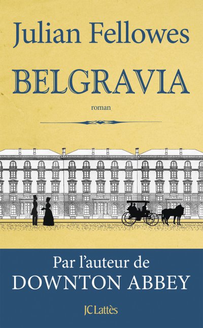 Belgravia de Julian Fellowes