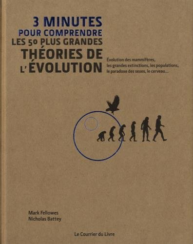 3 minutes pour comprendre les 50 plus grandes théories de l'évolution de Mark Fellowes