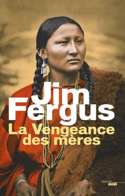 La Vengeance des mères de Jim Fergus