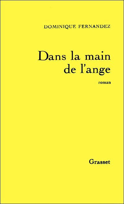 Dans la main de l'ange de Dominique Fernandez