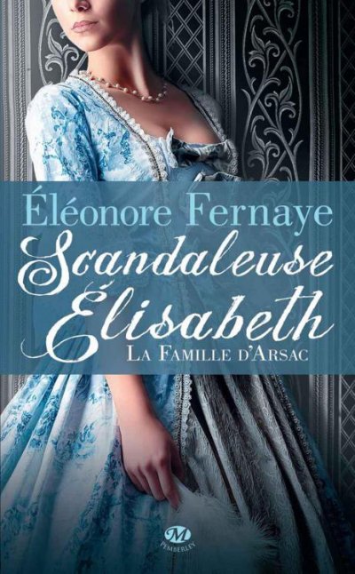 Scandaleuse Élisabeth de Éléonore Fernaye