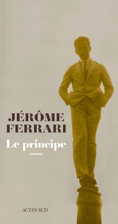 Le principe de Jérôme Ferrari