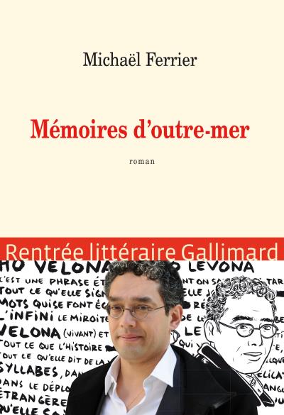 Mémoires d'outre-mer de Michaël Ferrier