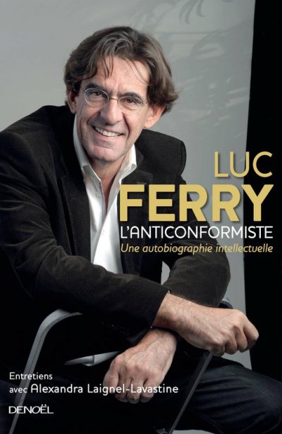 L'Anticonformiste de Luc Ferry
