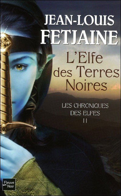 L'Elfe des Terres Noires de Jean-Louis Fetjaine