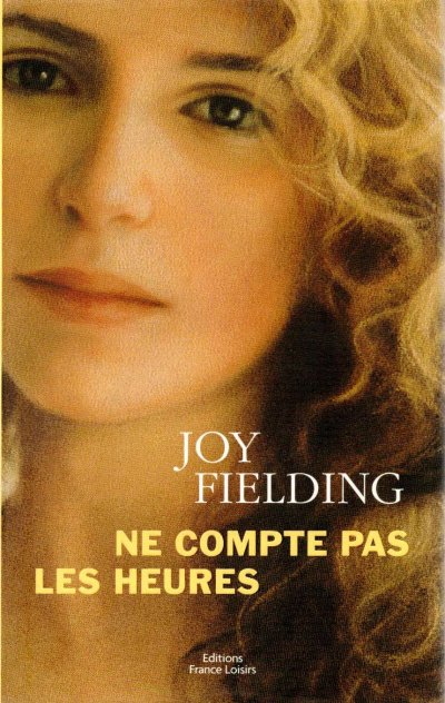 Ne compte pas les heures de Joy Fielding