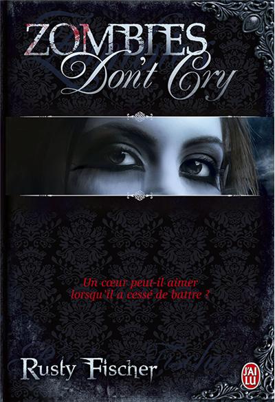 Zombies Don't Cry de Rusty Fischer