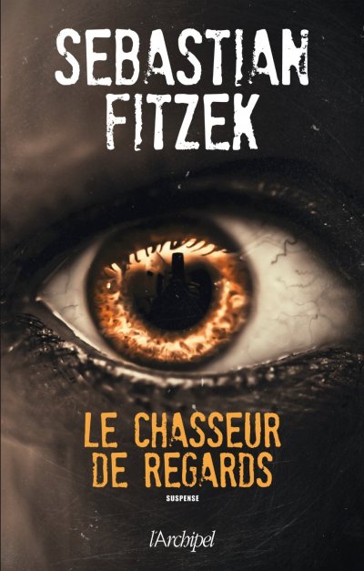 Le chasseur de regards de Sebastian Fitzek