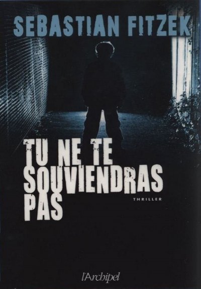 Tu ne te souviendras pas de Sebastian Fitzek