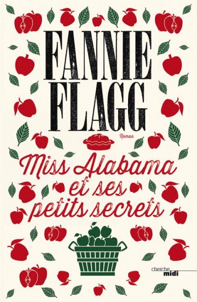 Miss Alabama et ses petits secrets de Fannie Flagg