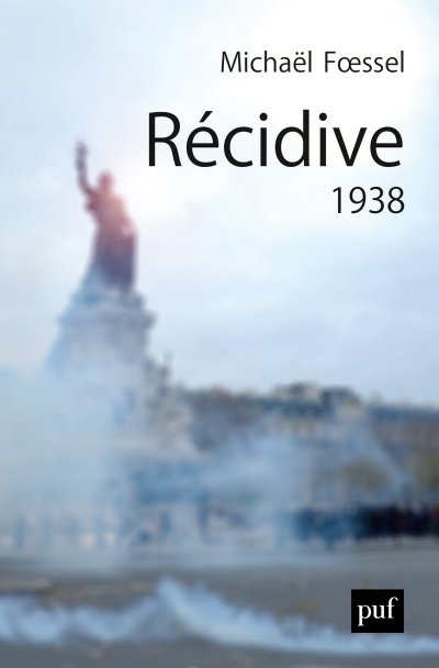 Récidive 1938 de Michaël Foessel