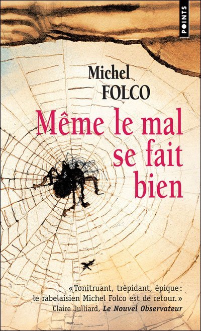 Même le mal se fait bien de Michel Folco
