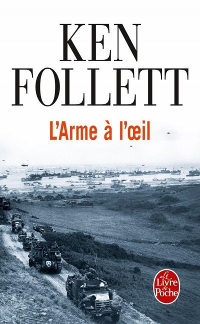 L'Arme à l'oeil de Ken Follett